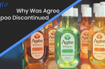 Why Was Agree Shampoo Discontinued? – Top 7 Reasons Why Was Agree Shampoo Discontinued? – Top 7 Reasons