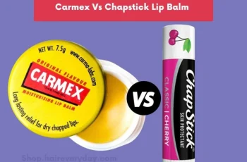 Carmex vs Chapstick Lip Balm For Dry Lips Carmex vs Chapstick Lip Balm For Dry Lips